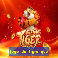 jogo do tigre que paga dinheiro de verdade